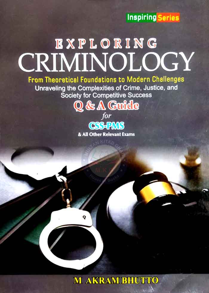 Exploring Criminology Q&A guide for CSS, PMS By M Akram Bhutto Multan Kitab Ghar