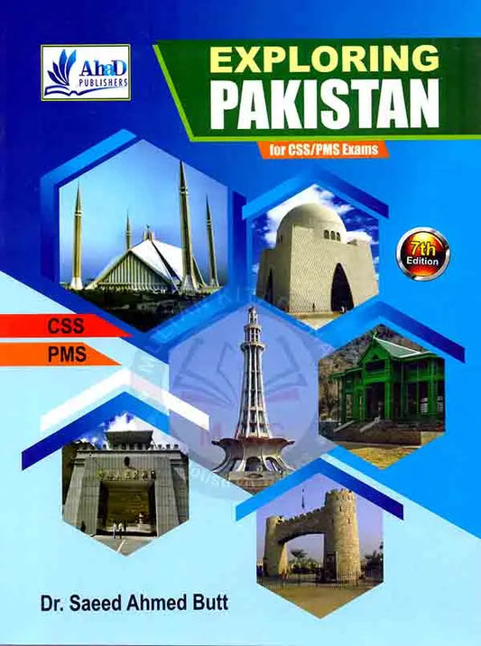 Exploring Pakistan Book For CSS , PMS Exams 7th Edition By Saeed Ahmad Butt Multan Kitab Ghar