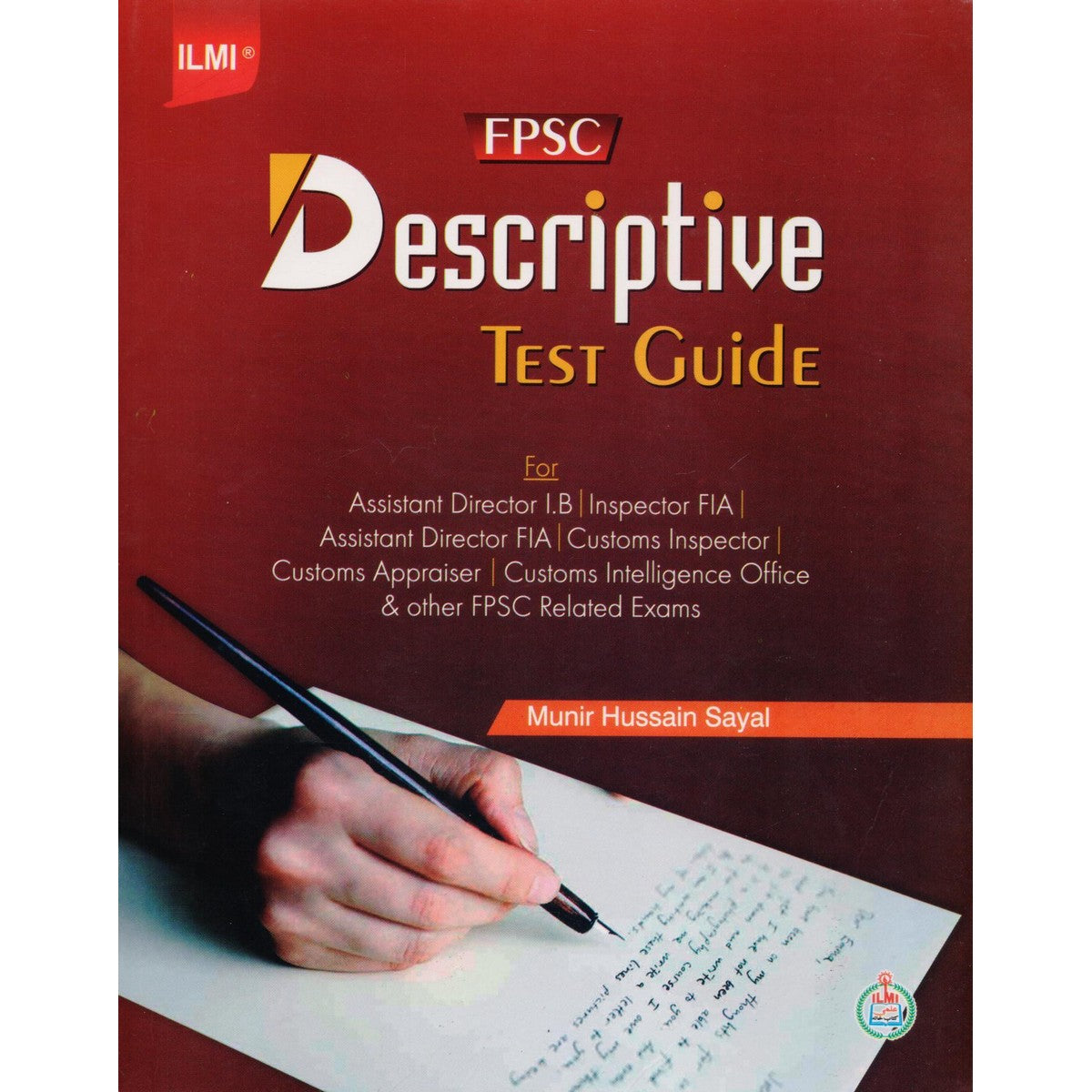 FPSC Descriptive Test Guide | AD, FIA, Customs, Inspector by Munir Hussain Sayal - MKG