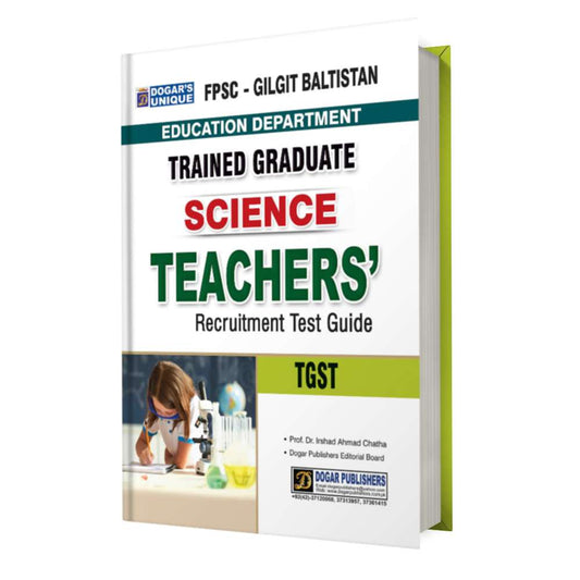 FPSC Gilgit Baltistan TGST Science Teachers Guide | Dogar Publishers
