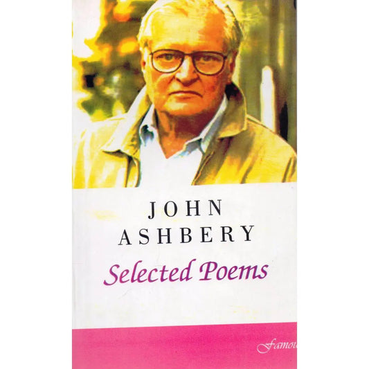 Famous Selected Poems Book by John Ashbery Multan Kitab Ghar