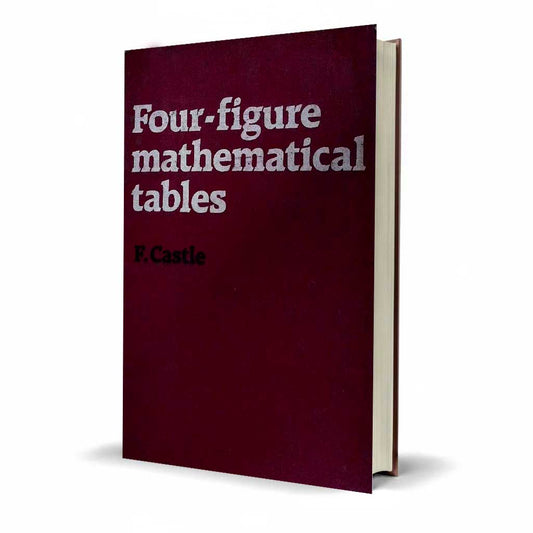 Four-Figure Mathematical Tables by F. Castle | Latest Edition Pakistan