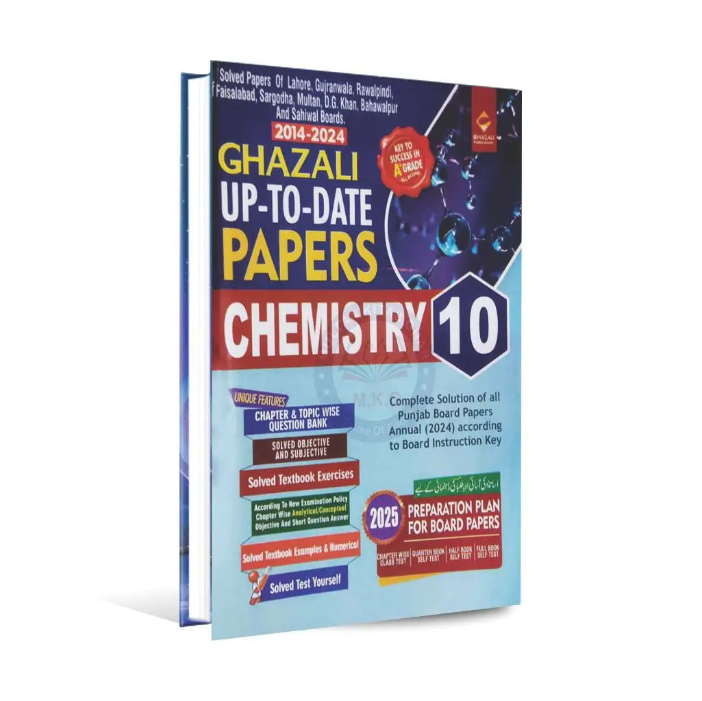 Ghazali Chemistry Up To Date Solved Past Papers (2014-2024) Book for Class 10th Subjective and Objective Preparation Plan For Board Paper's 2024 Multan Kitab Ghar