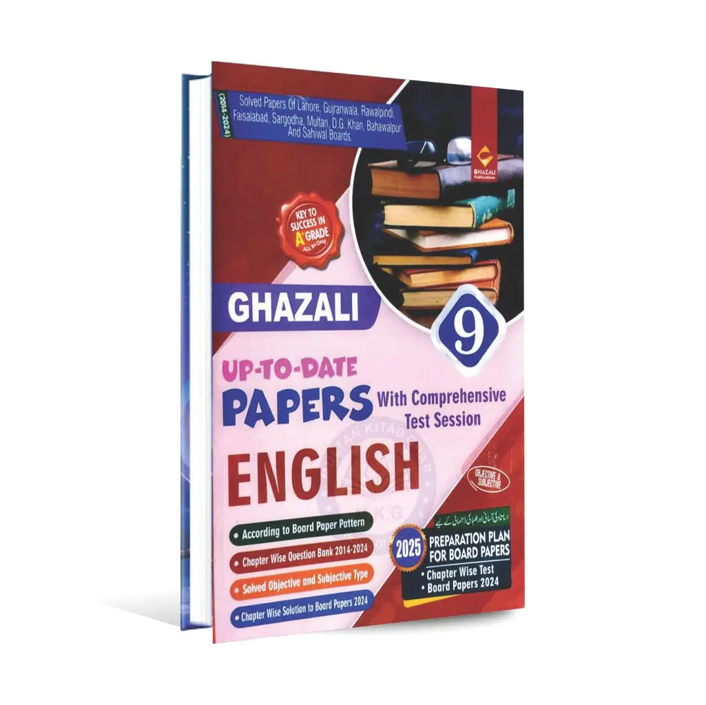 Ghazali English Up To Date Solved Past Papers (2014-2024) Book for Class 9th Subjective and Objective Preparation Plan for Board 2024 Multan Kitab Ghar