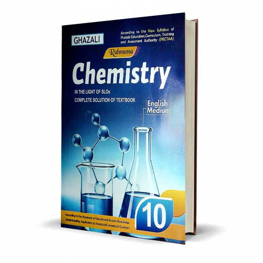 Ghazali Chemistry Up To Date Solved Past Papers (2014–2024) Book for Class 10th
