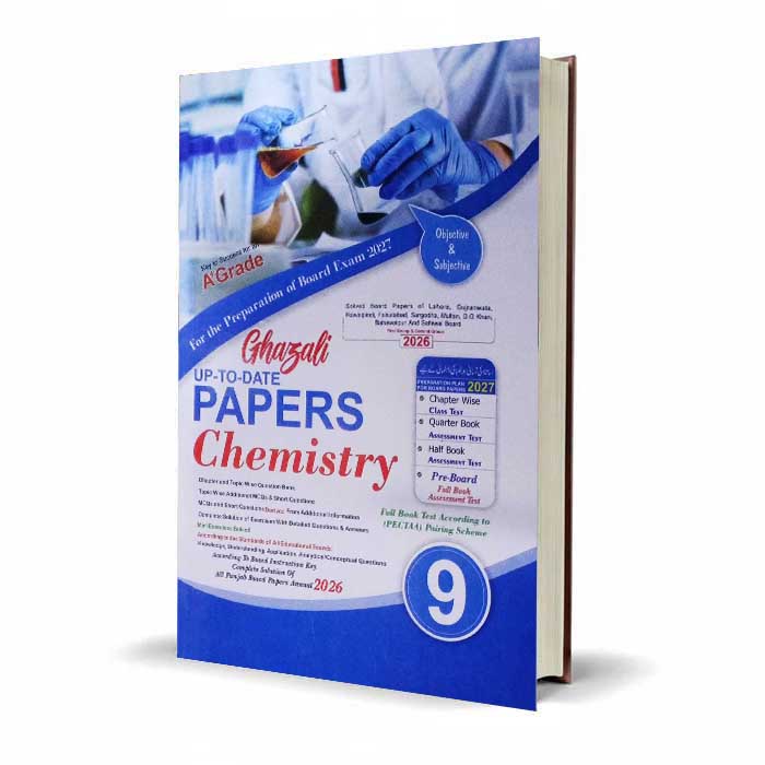 Ghazali Chemistry Up To Date Solved Past Papers (2014–2026) Book for Class 9th