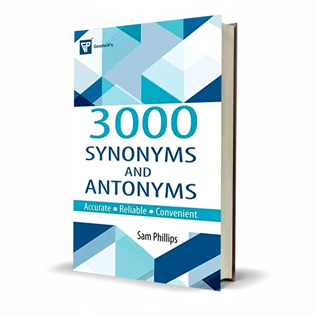 Goodwill's 3000 Synonyms And Antonyms Book By Sam Philips