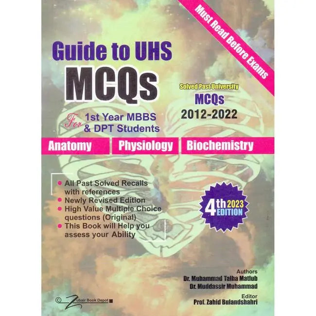 Guide to UHS MCQS for 1st year MBBS & DPT Students 4th Edition 2023 By Dr. M. Talha Matlub Multan Kitab Ghar