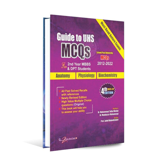 Guide to UHS MCQS for 2nd year MBBS, DPT Students 4th Edition 2023-24 by Dr. M Talha Matlub Multan Kitab Ghar