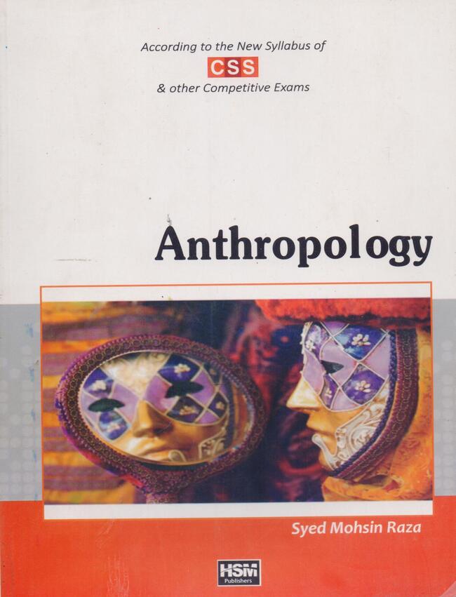 HSM Anthropology Book For CSS, By Syed Mohsin Raza