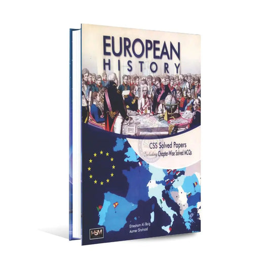 HSM European History Book CSS Solved Paper MCQs with chapter wise By Ehtesham Ali Baig Multan Kitab Ghar