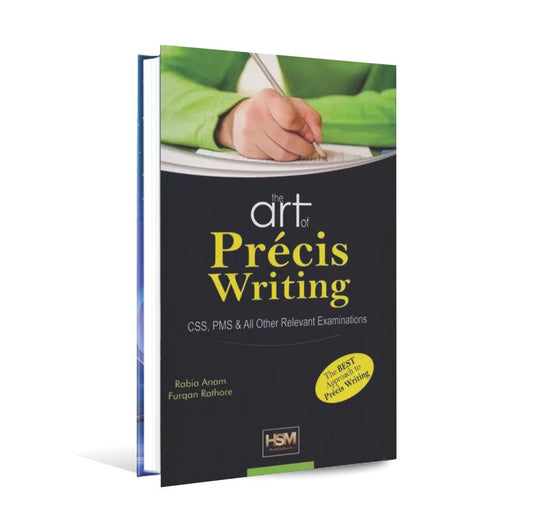 HSM The Art Of Precis Writing Book For CSS PMS By Rabia Anam Multan Kitab Ghar