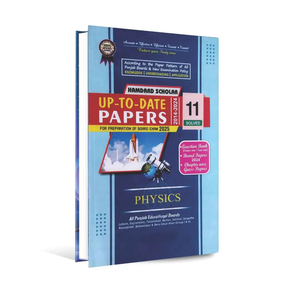 Hamdard Scholar Physics Up To Date Solved Past Papers with Questions Bank 2014-2024 for Class 11 (Intermediate Part 1) Preparation of Board Exams 2025 Hamdard Scholar