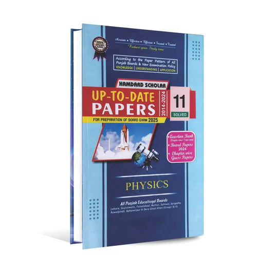 Hamdard Scholar Physics Up To Date Solved Past Papers with Questions Bank 2014-2024 for Class 11 (Intermediate Part 1) Preparation of Board Exams 2025 Hamdard Scholar