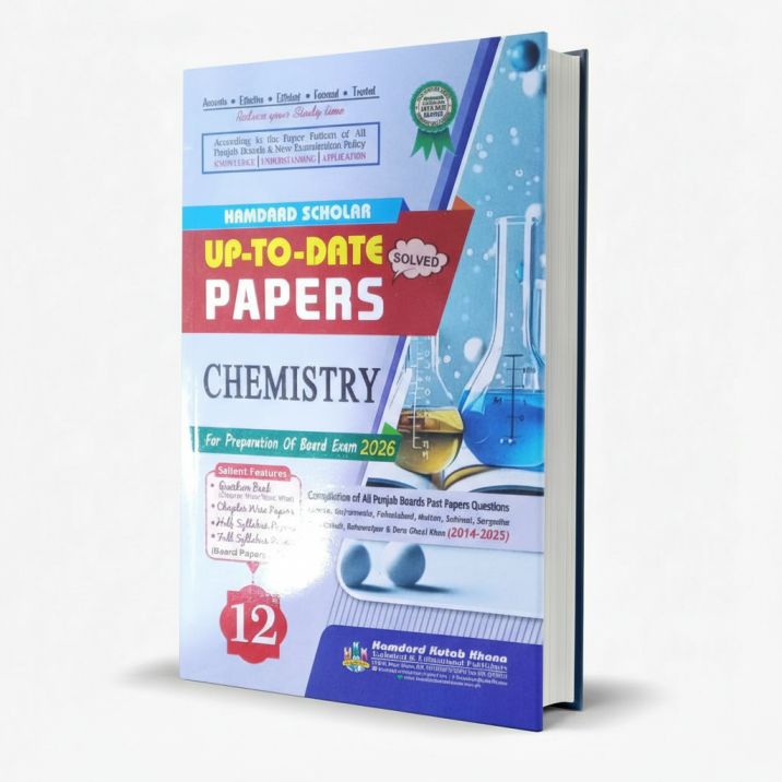Hamdard Scholar Chemistry 12 (Intermediate Part - 2) Up To Date Solved Paper's with Questions Bank 2014-2024 for Preparation of Board Exam 2026 MKG
