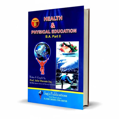 Health and Physical Education Paper-B for B.A. Part-II by Jaffar Hussain Jag