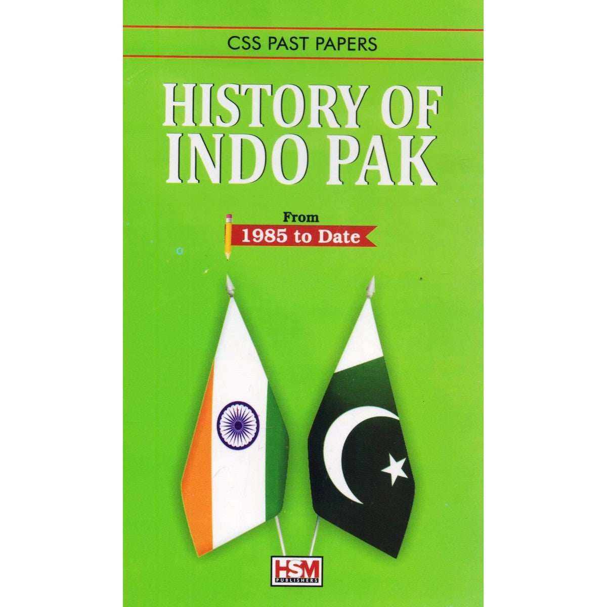 CSS Past Paper History of Indo Pak Book From 1985 to Date By HSM Publishers - Multan Kitab Ghar