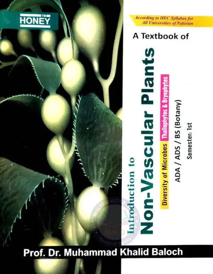 Honey A Textbook of Introduction to Non-Vascular Plants for ADA, ADS, BS By Dr. Muhammad Khalid Baloch Multan Kitab Ghar