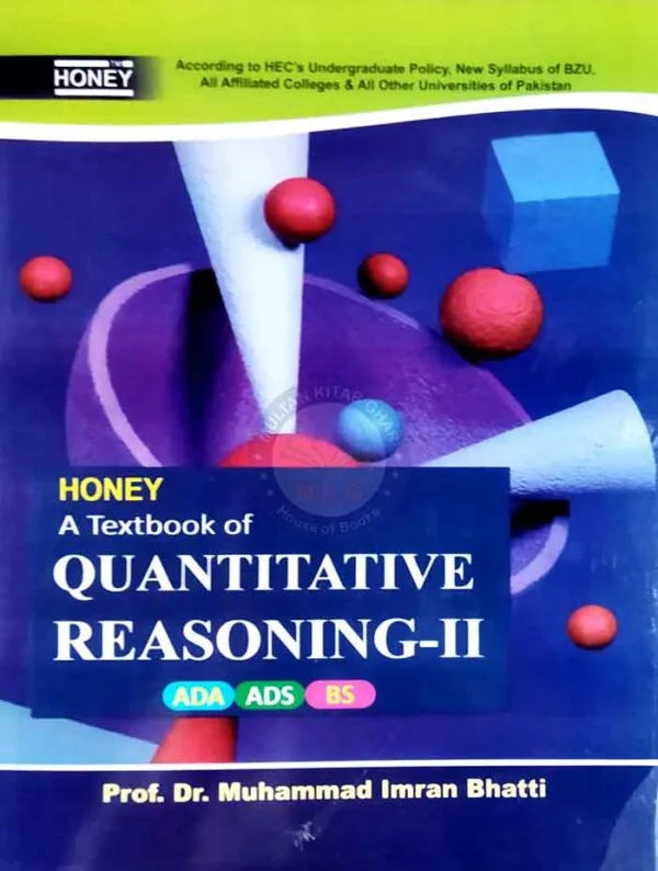 Honey A Textbook of Quantitative Reasoning-II with Solved Papers for ADA, ADS, BS By Dr. M Imran Bhatti Multan Kitab Ghar