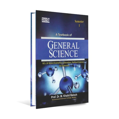 Honey A Textbook of General Science for B.S (4 Years) Economics, Education, Political Science 1st Semester by Prof Dr M Khalid Baloch Multan Kitab Ghar