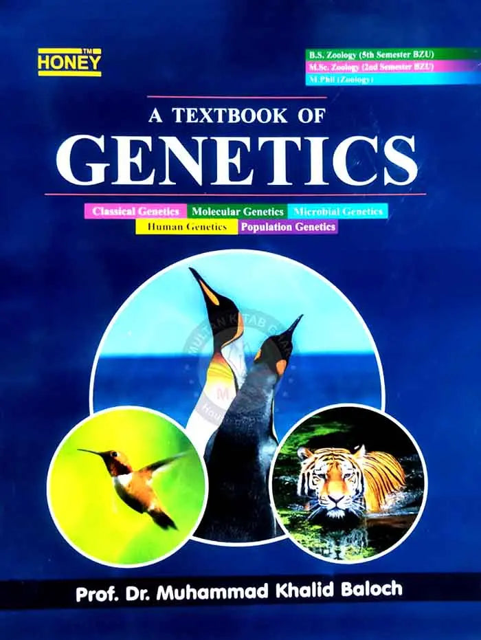 Honey A Textbook of Genetics for BS (Semester-V), M.Sc (Semester-2) Zoology, Subjective Objective By Dr. Muhammad Khalid Baloch Multan Kitab Ghar