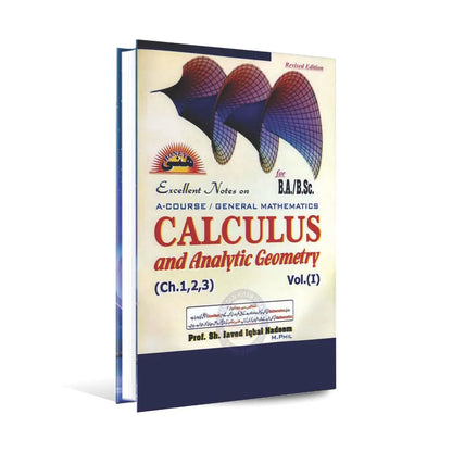 Honey Calculus and Analytic Geometry for B.A, BS volume-I By Prof. Sh. Javed Iqbal Nadeem Multan Kitab Ghar