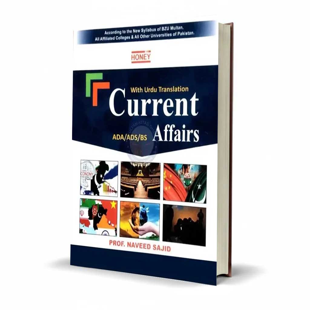 Honey Current Affairs for ADA, ADS & BS Students – By Naveed Sajid