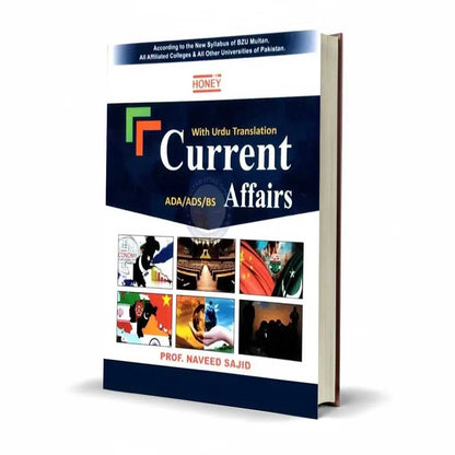 Honey Current Affairs for ADA, ADS & BS Students – By Naveed Sajid