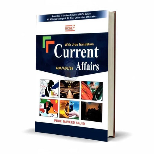 Honey Current Affairs for ADA, ADS & BS Students – By Naveed Sajid