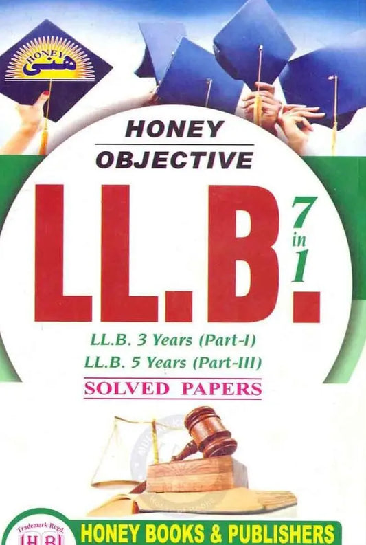 Honey Objective LLB 7 in 1 Solved Papers for LLB 3 Years (part-I) LLB 5 Years (Part-III) By Kanwar M Maqsood Multan Kitab Ghar