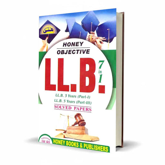 Honey Objective LLB 7 in 1 Solved Papers for LLB 3 Years (part-I) LLB 5 Years (Part-III) By Kanwar M Maqsood