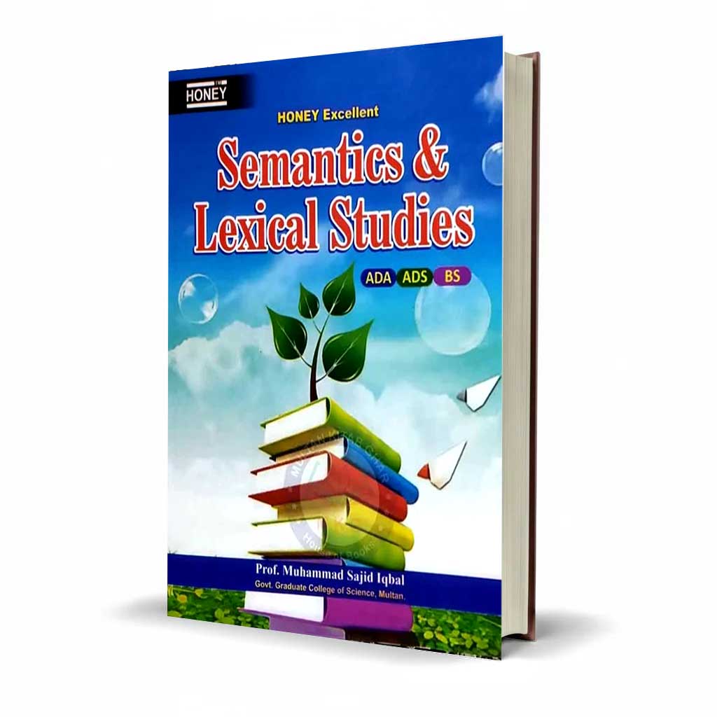 Honey Semantics Lexical Studies for ADA, ADS,BS By Prof Muhammad Sajid Iqbal