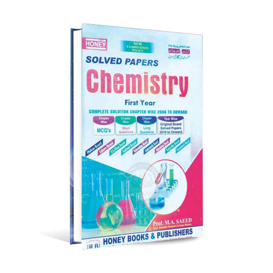 Honey Solved Papers Chemistry Book For F.Sc 1 By M.A Saeed