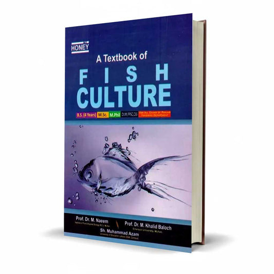 Honey Textbook of Fish Culture for BS by Dr. M. Khalid Baloch