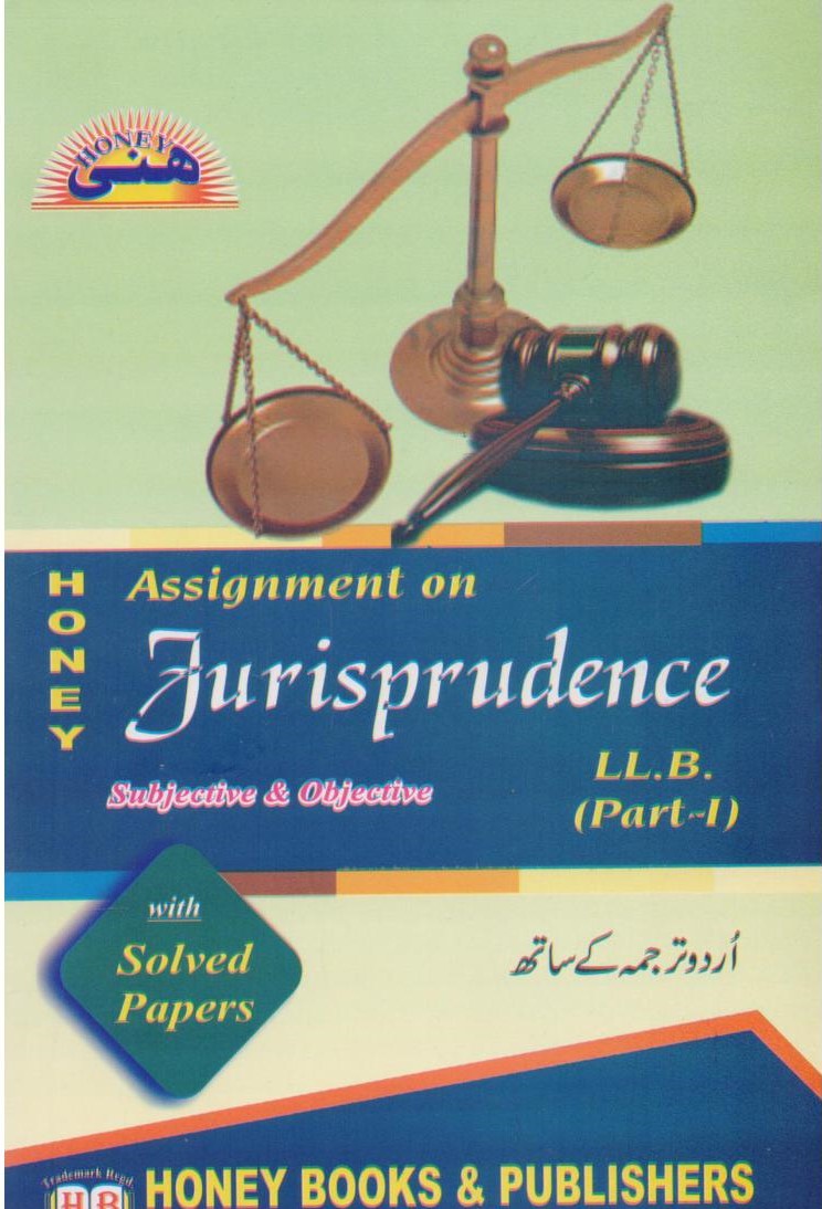 Honey Assignment on Jurisprudence – LLB Part-I - MKG