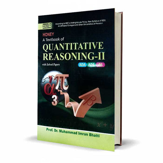 Honey A Textbook of Quantitative Reasoning-II | Solved Papers for ADA, ADS, BS | By Dr. M. Imran Bhatti