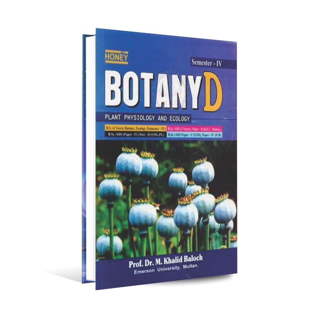 Honey Botany D Plant Physiology and Ecology for B.S.(4 Years) Botany, Zoology(Semester - IV), B.Sc./ADS By Prof. Dr. M. Khalid Baloch Multan Kitab Ghar