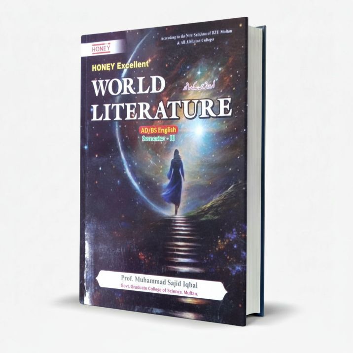 Honey Excellent World Literature for AD/BS English Semester-III by M. Sajid Iqbal MKG
