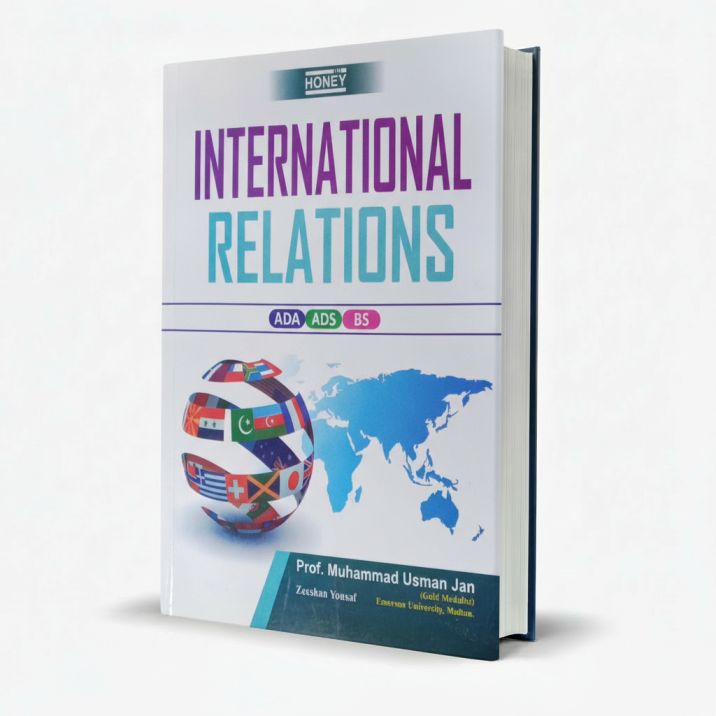Honey International Relations for ADA, ADS, BS by Prof. Mohammad Usman Jan MKG
