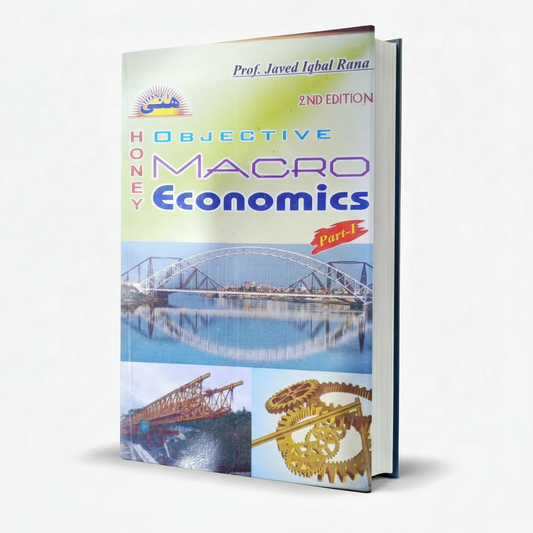 Honey Objective Macro Economics Part 1 by Javed Iqbal Rana MKG