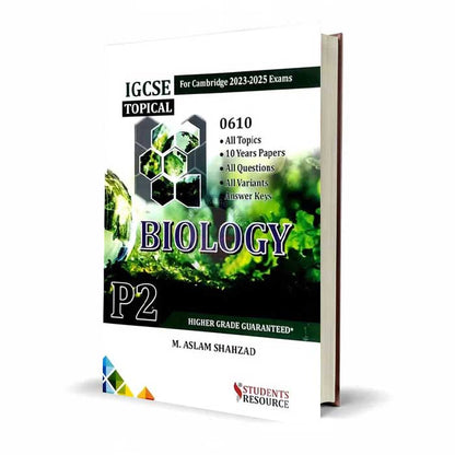 IGCSE 0610 Topical Biology P2 for Cambridge Exams 2023–2025 By M. Aslam Shahzad