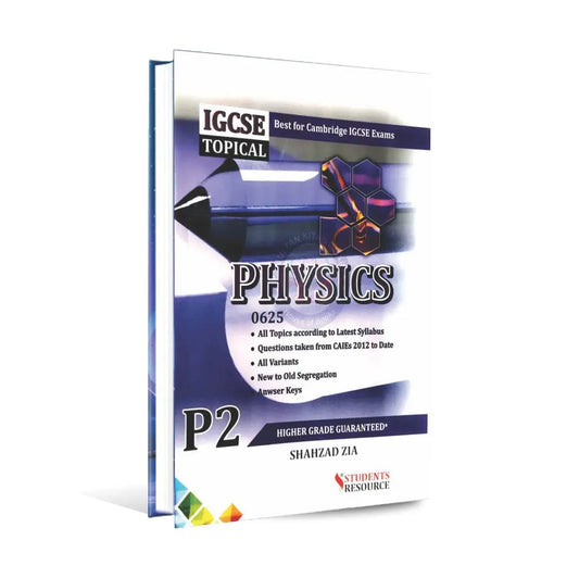 IGCSE Topical Physics 0625 P2 Book for Cambridge Exams By Shahzad Zia Multan Kitab Ghar