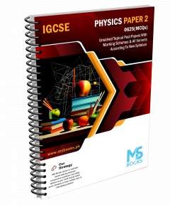 IGCSE Physics Paper 2 (0625) MCQ Unsolved Topical Past Papers by MS Books – Exam Practice Guide - MKG