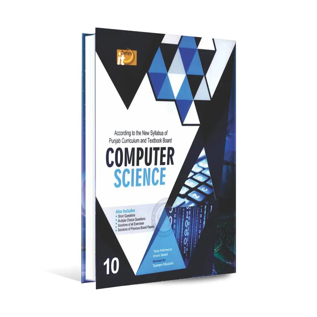 IT Series Computer Science for 10th Class According to New Syllabus of Punjab Curriculum and Textbook Board By Tariq Mahmood Multan Kitab Ghar