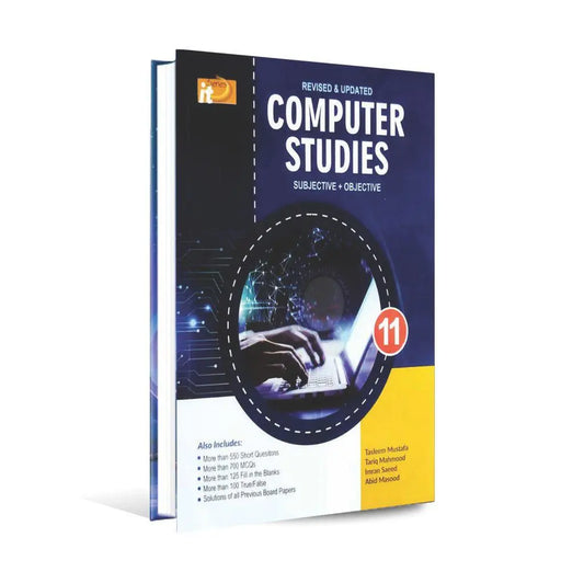 IT Series Computer Studies Subjective + Objective Revised Updated Book for Class 11 by Tasleem Mustafa