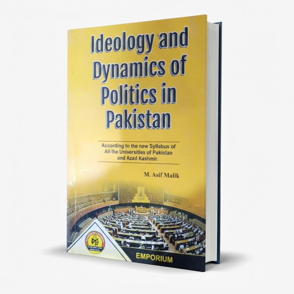 Ideology and Dynamics of Politics in Pakistan Book by M. Asif Malik MKG