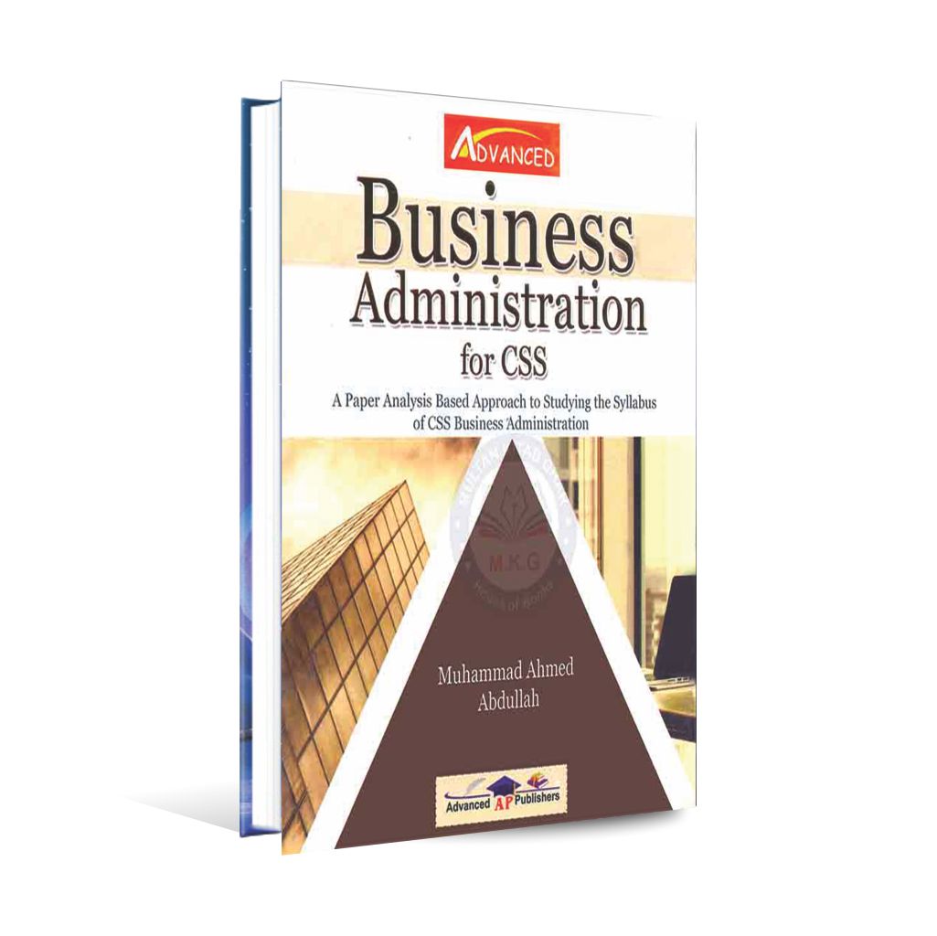 Advanced Business Administration for CSS Book by Muhammad Ahmed Abdullah Multan Kitab Ghar