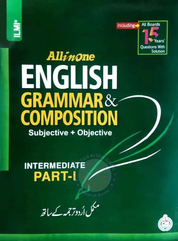 Ilmi All in One English Grammar & Composition | Part-I (Subjective + Objective) with Urdu Translation Ilmi Kitab Khana