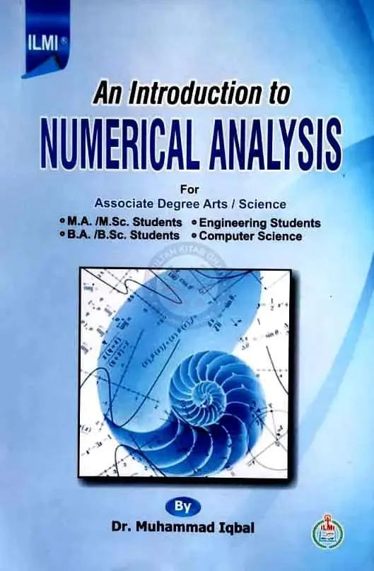 Ilmi An Introduction to Numerical Analysis for ADA, ADS By Dr. Muhammad Iqbal Multan Kitab Ghar