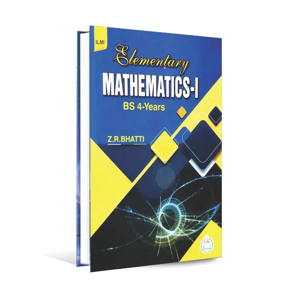 Ilmi Elementary Mathematics-I Book for Bs 4-years by Z.R Bhatti Ilmi